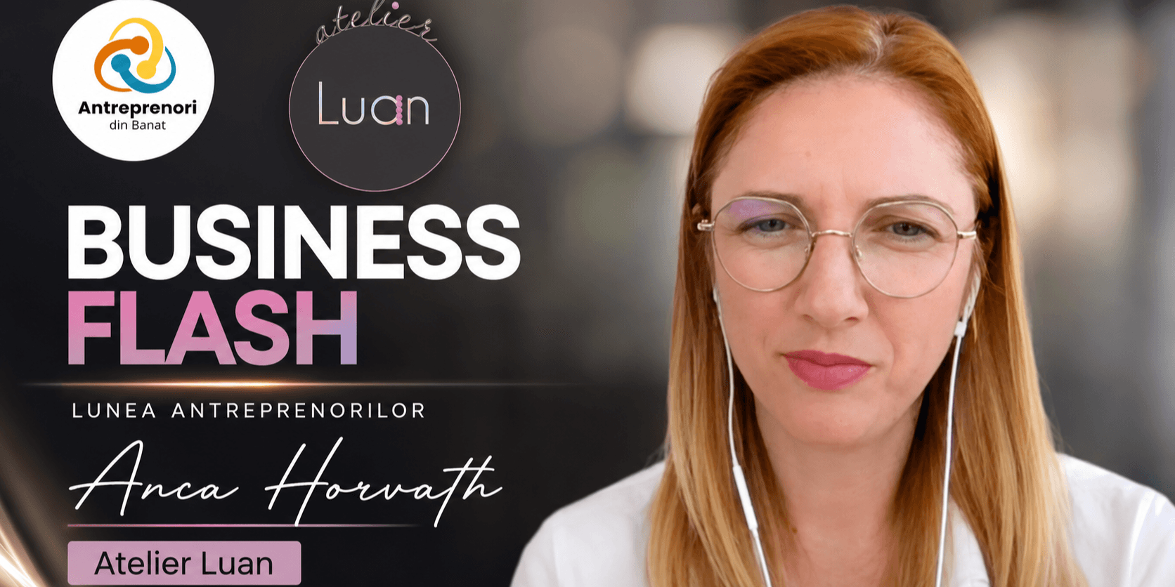 Anca Horvath – Atelier Luan: despre curaj, provocări și construirea unui business cu identitate