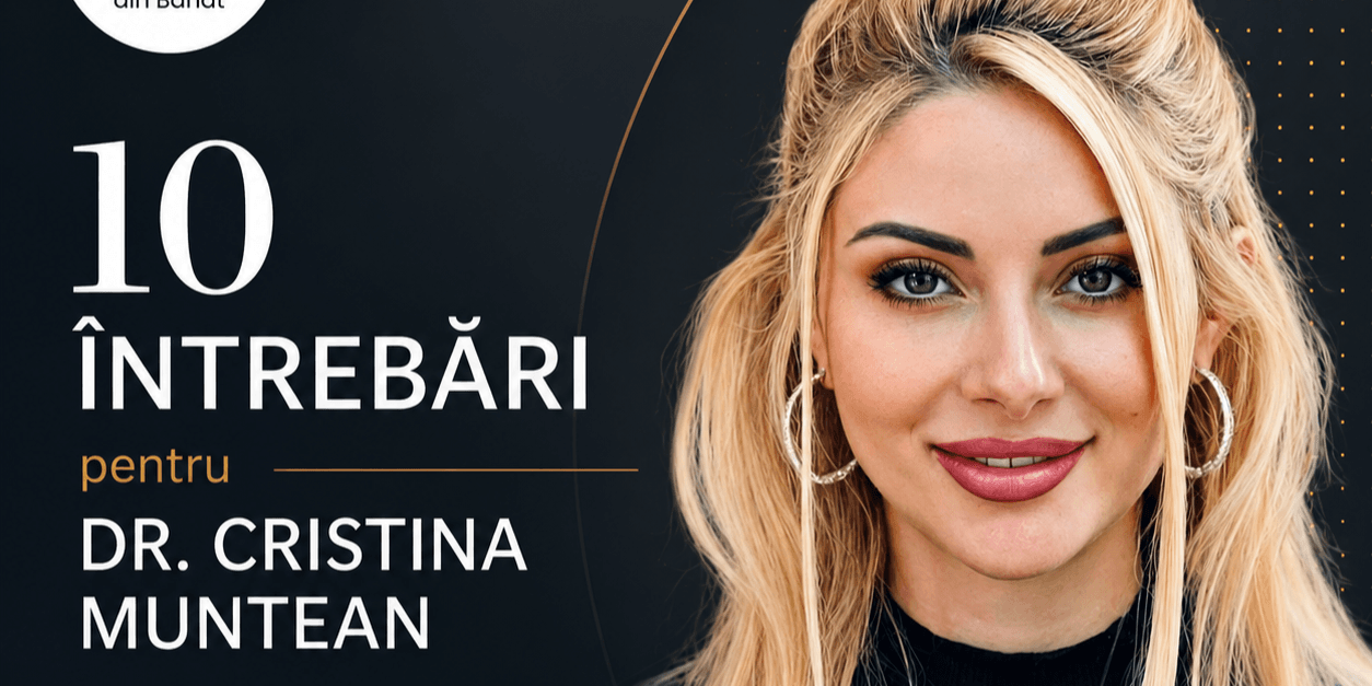 10 întrebări pentru Dr. Cristina Muntean: Cum scalezi un business construit pe încredere?