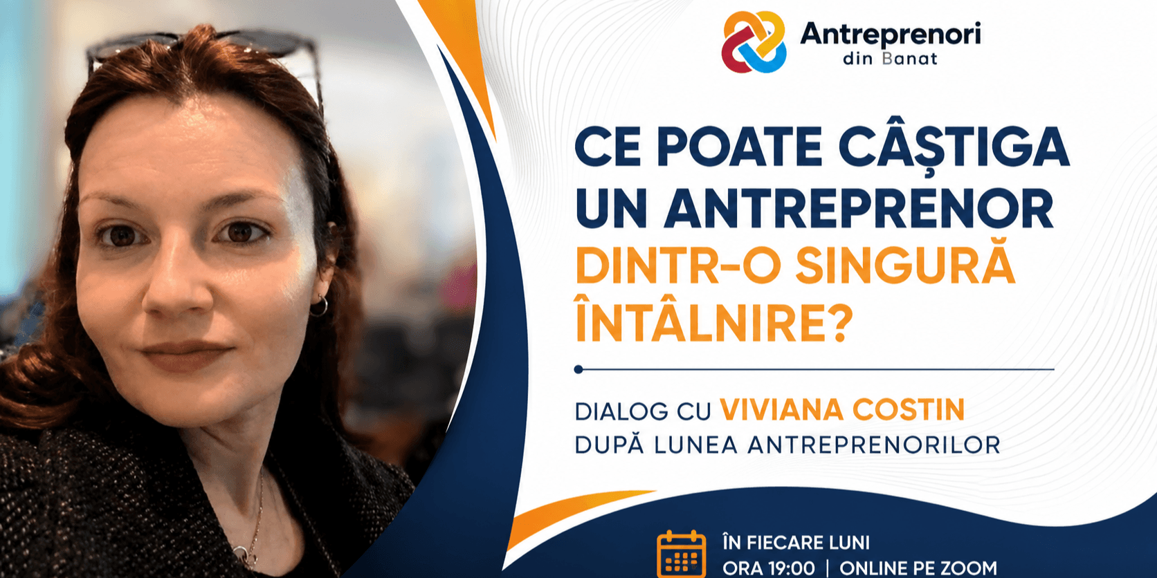 Ce poate câștiga un antreprenor dintr-o singură întâlnire? Dialog cu Viviana Costin după LUNEA ANTREPRENORILOR